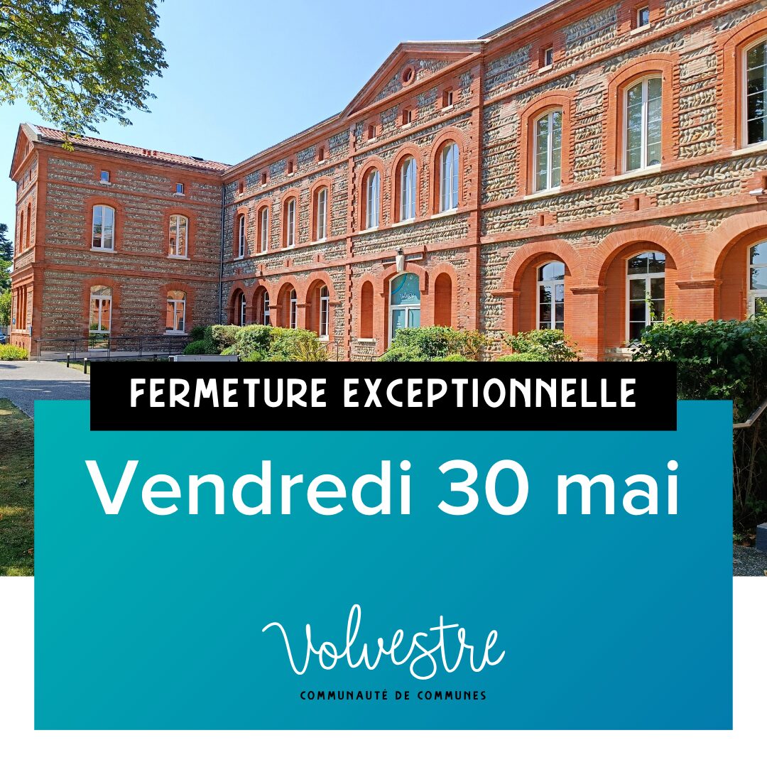 Fermeture exceptionnelle – Vendredi 30 mai
