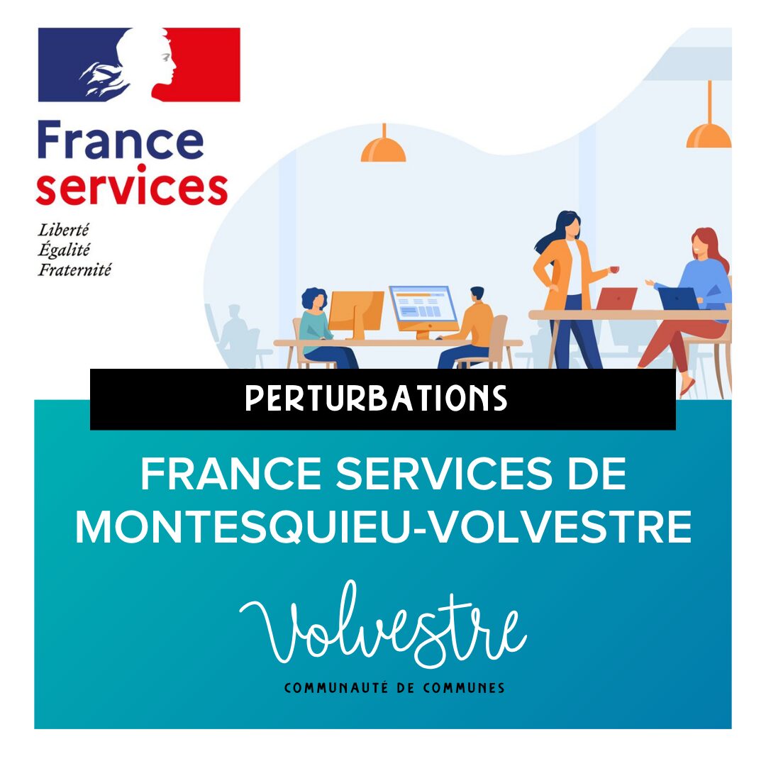 Perturbations temporaires au France services de Montesquieu-Volvestre