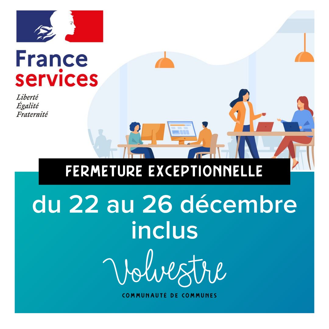 Fermeture exceptionnelle de France services du 22 au 26 décembre inclus